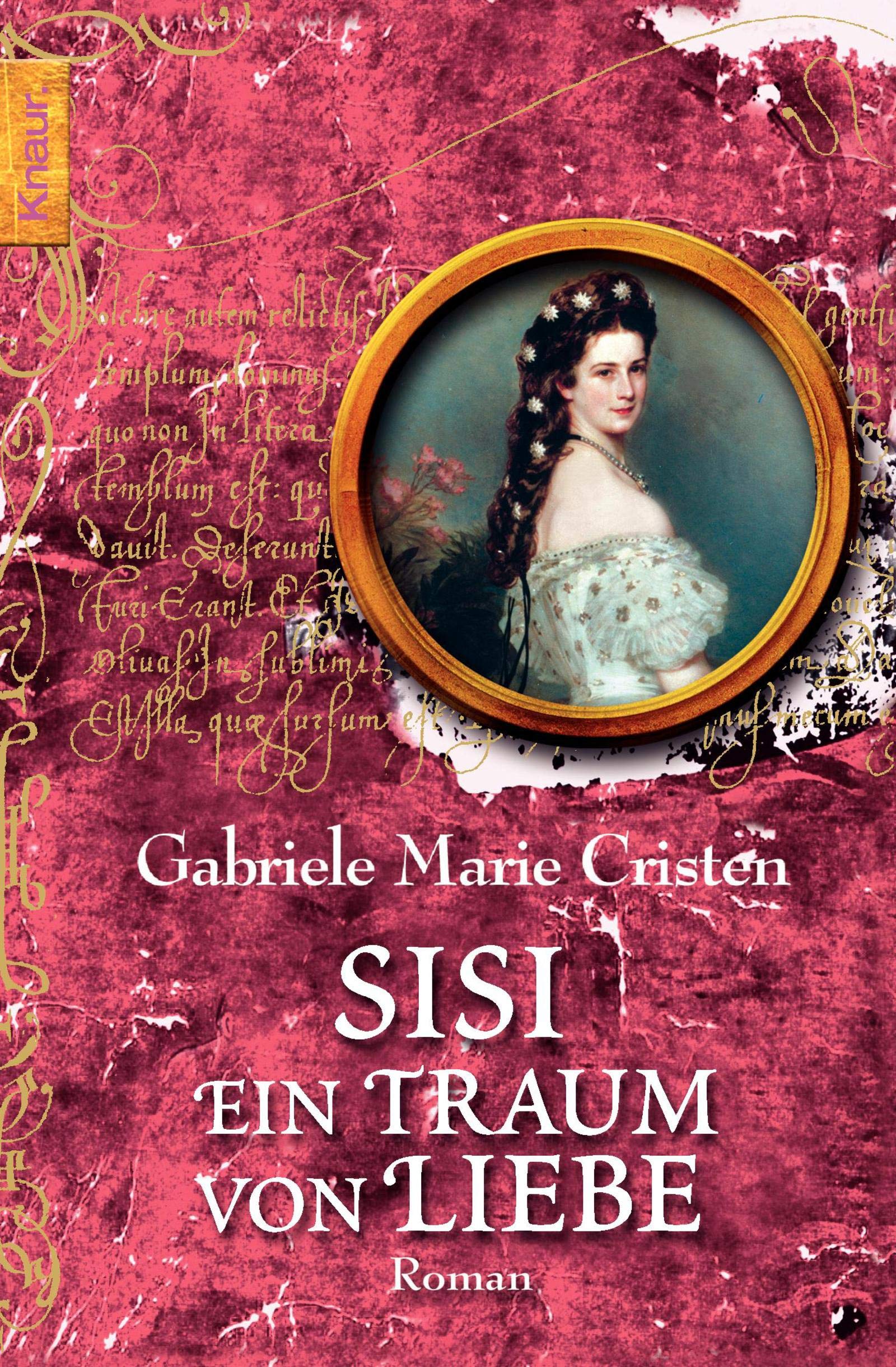 Sisi: Ein Traum von Liebe Historical Fiction