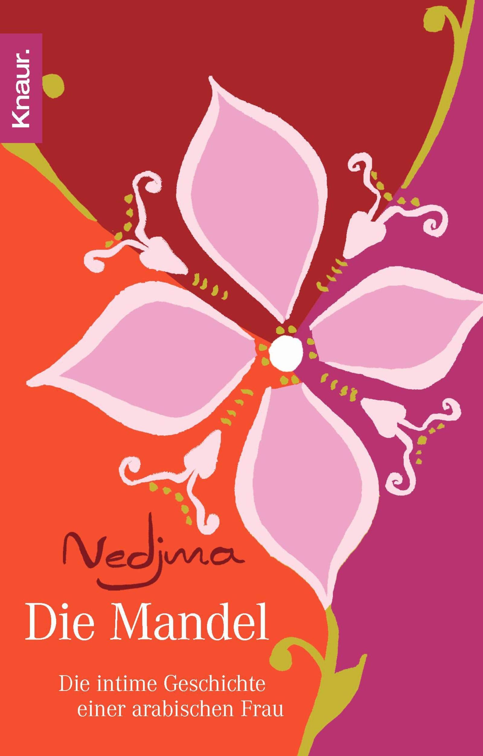 Die Mandel: Die intime Geschichte einer arabischen Frau Contemporary literature