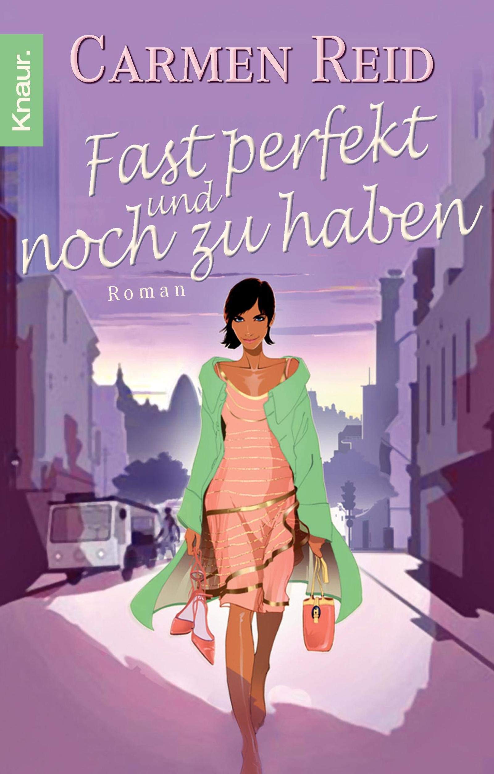 Fast perfekt und noch zu haben: Roman. Deutsche Erstausgabe Contemporary literature