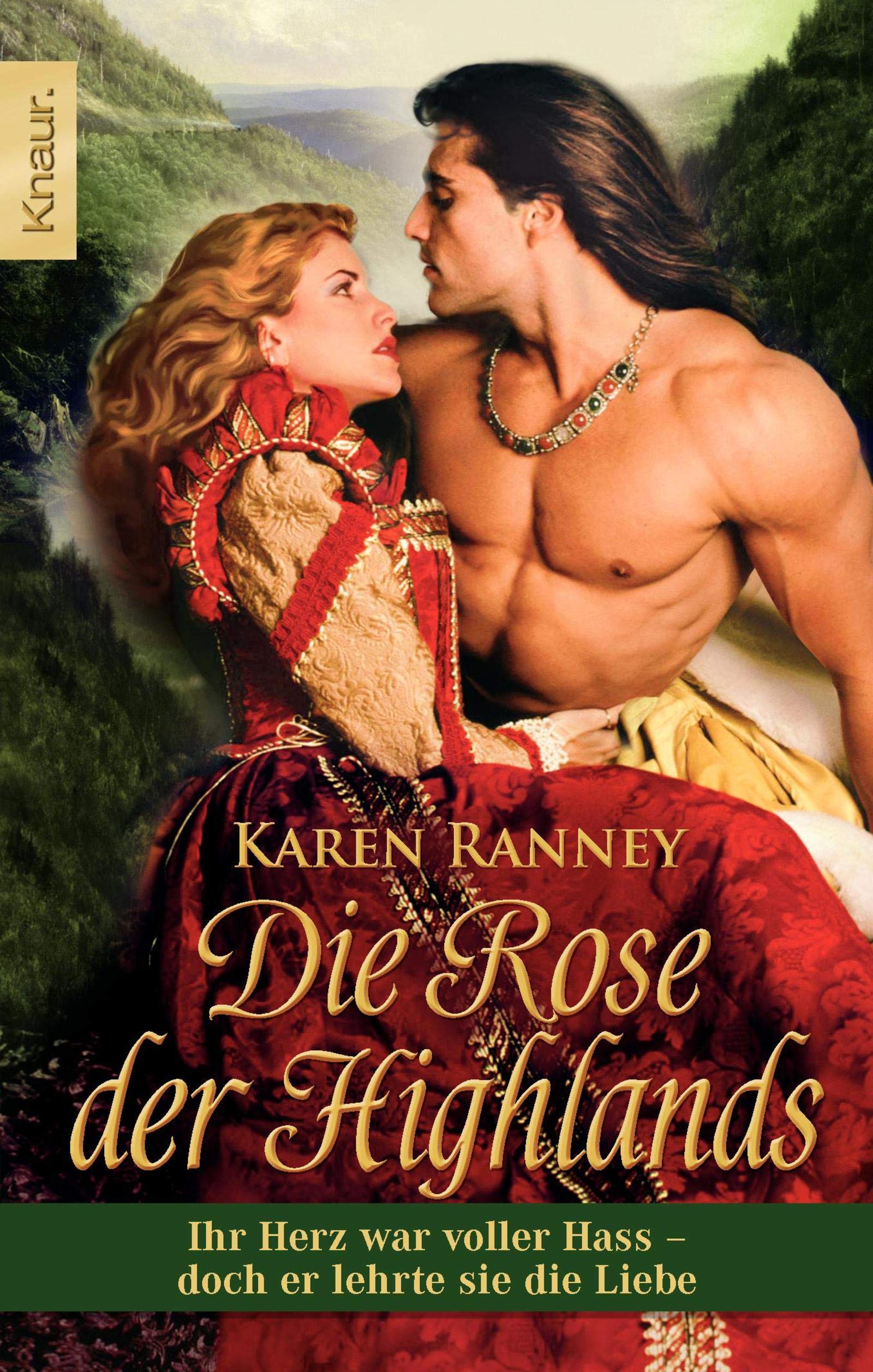 Die Rose der Highlands: Ihr Herz war voller Hass - doch er lehrte sie die Liebe. Roman. Deutsche Erstausgabe Contemporary literature