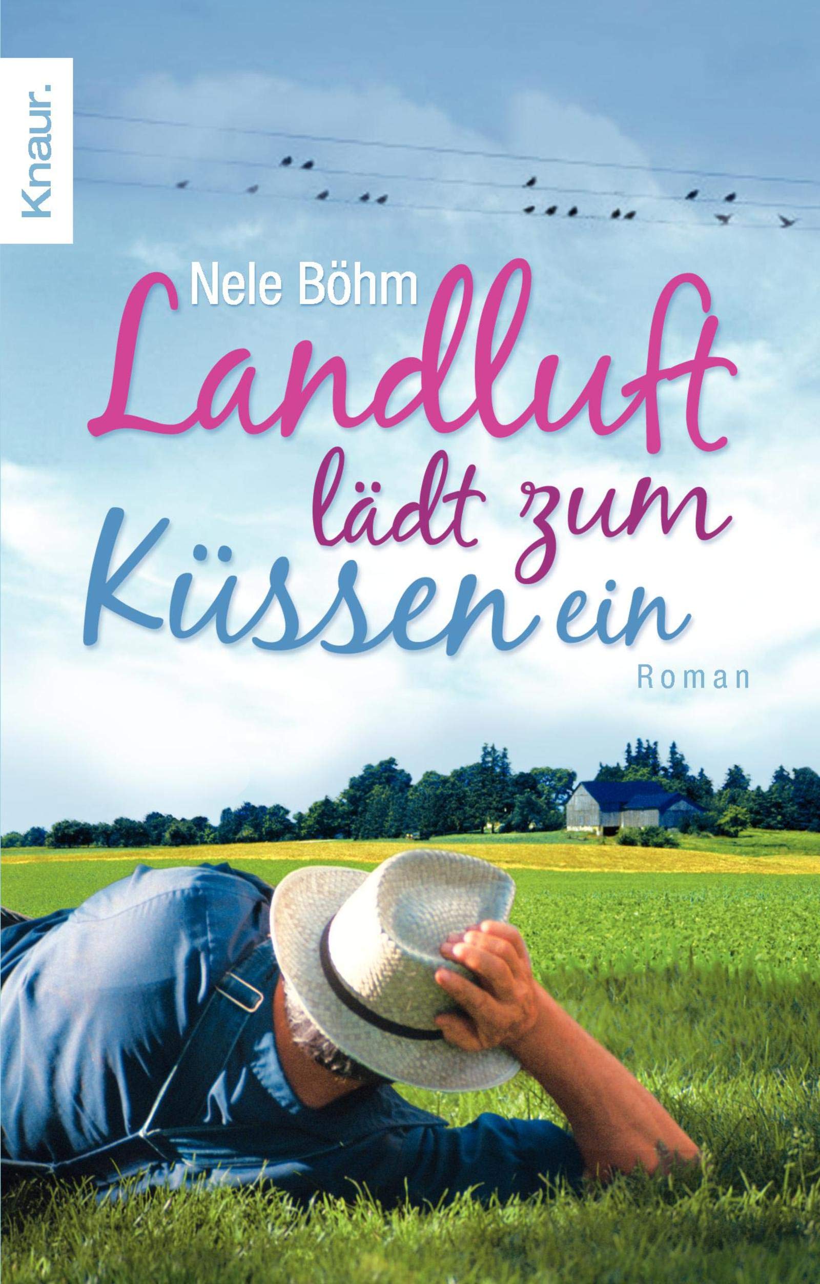 Landluft lädt zum Küssen ein: Roman. Originalausgabe Contemporary literature