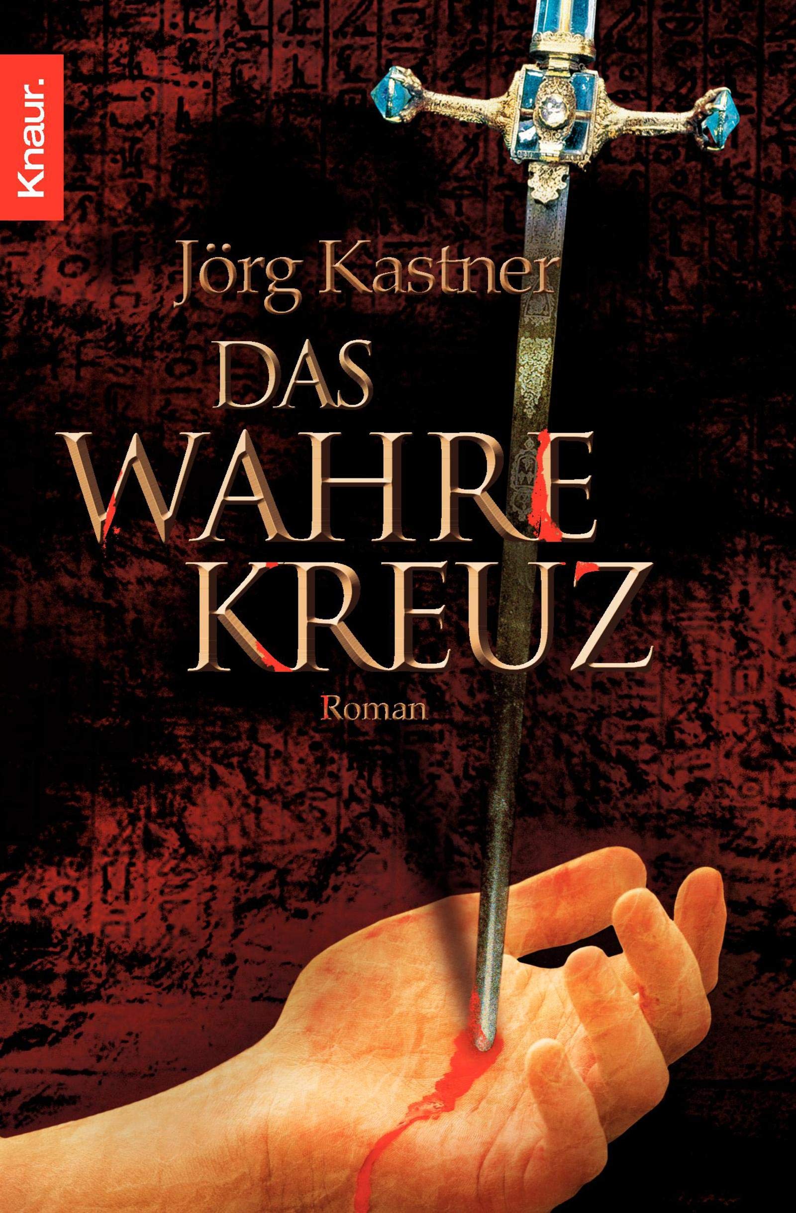 Das Wahre Kreuz: Roman Historical Fiction