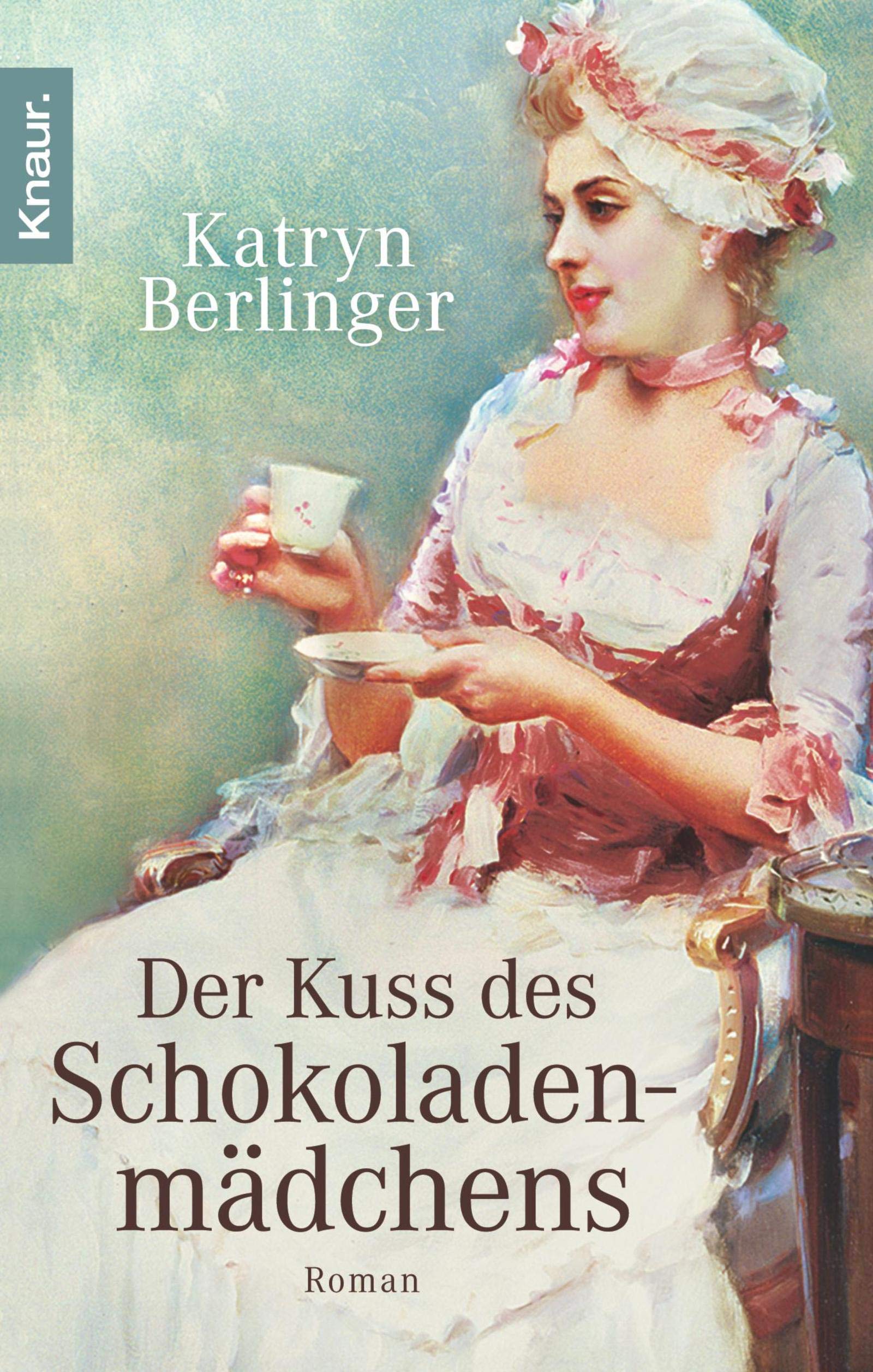 Der Kuss des Schokoladenmädchens: Roman Historical Fiction