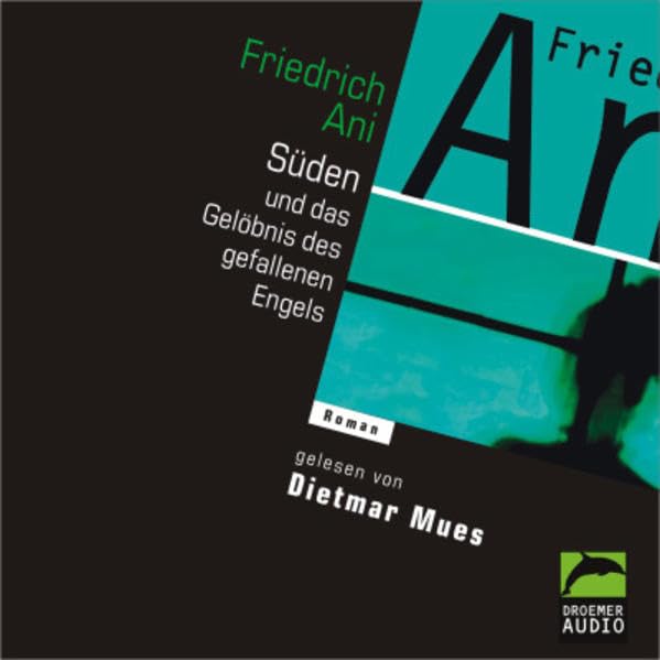 Süden oder Das Gelöbnis des gefallenen Engels (Droemer Audio) Contemporary literature