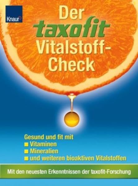 Der taxofit Vitalstoff-Check: Gesund und fit mit Vitaminen, Mineralien und anderen Vitalstoffen Books