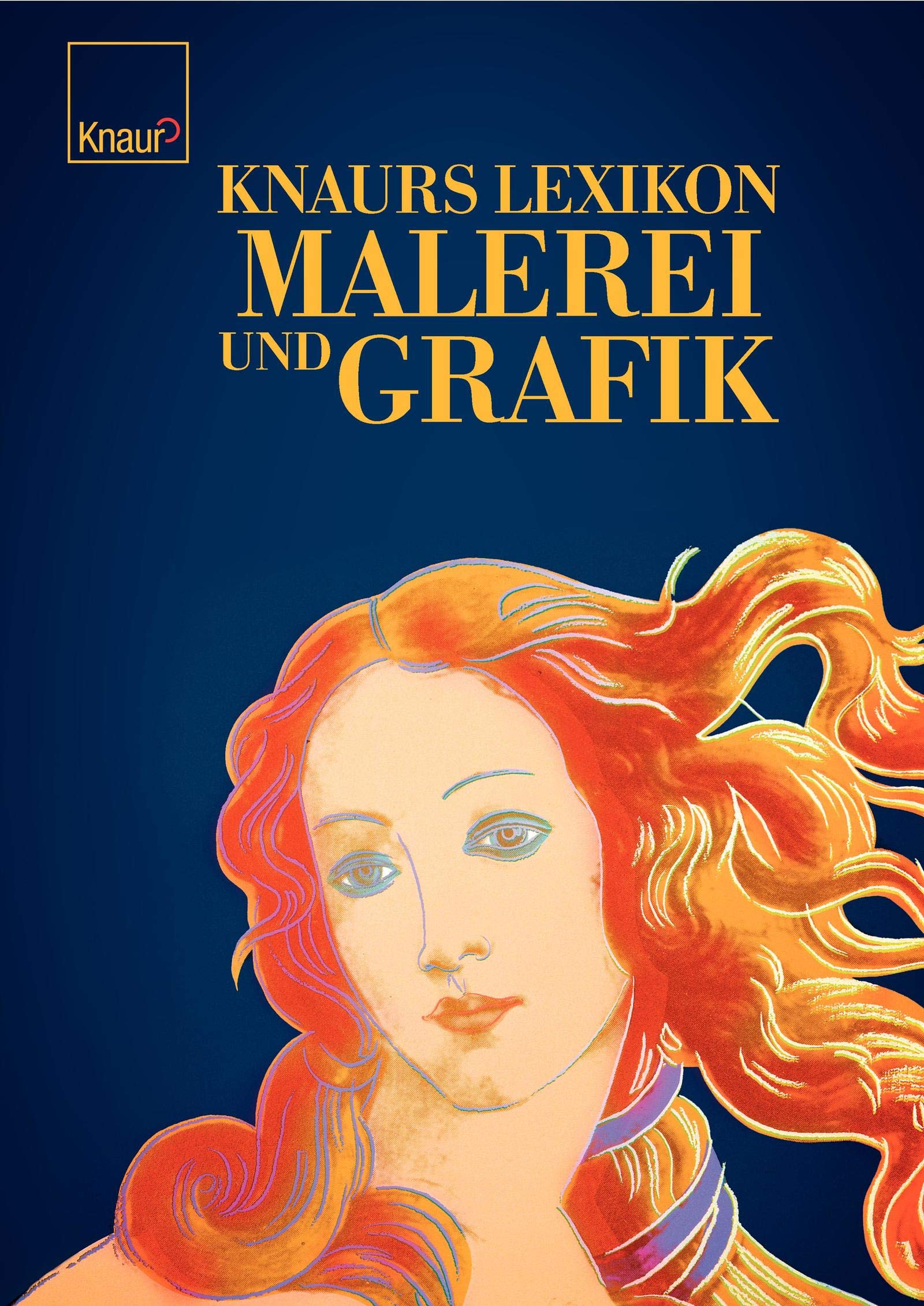 Knaurs Lexikon Malerei und Grafik Arts & Music