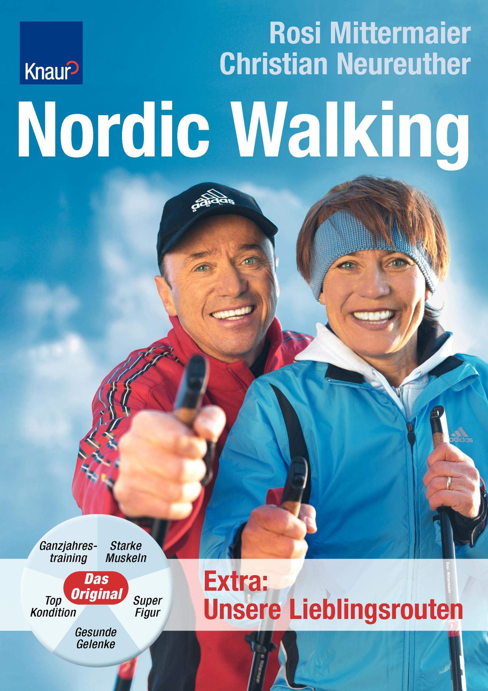 Nordic Walking: Ganzjahrestraining;Starke Muskeln; Gesunde Gelenke; Top Kondition; Super Figur Health, Nutrition & Fitness