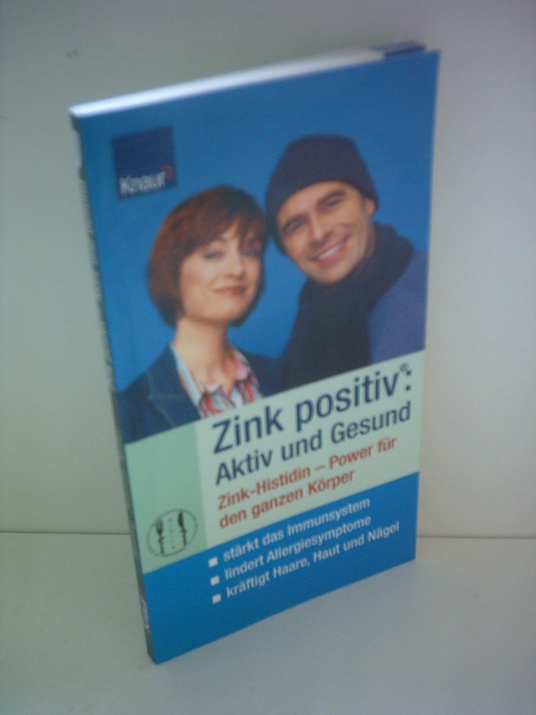 S. Sonntag: Zink positiv - Aktiv und Gesund. Zink-Histidin: Power für den ganzen Körper Books