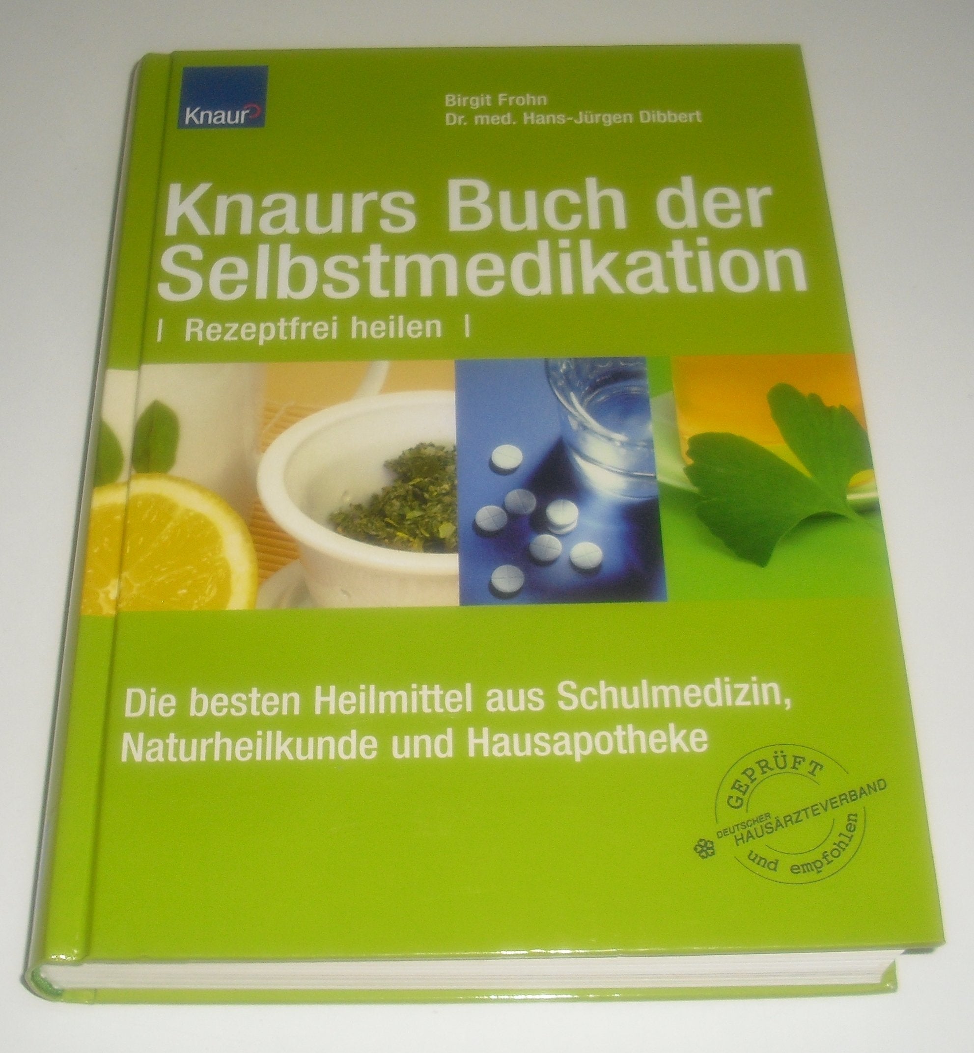 Knaurs Buch der Selbstmedikation: Rezeptfrei heilen Die besten Heilmittel aus Schulmedizin, Naturheilkunde und Hausapotheke Sticker (eingedruckt): Deutscher Hausärzteverband geprüft und empfohlen Health, Nutrition & Fitness