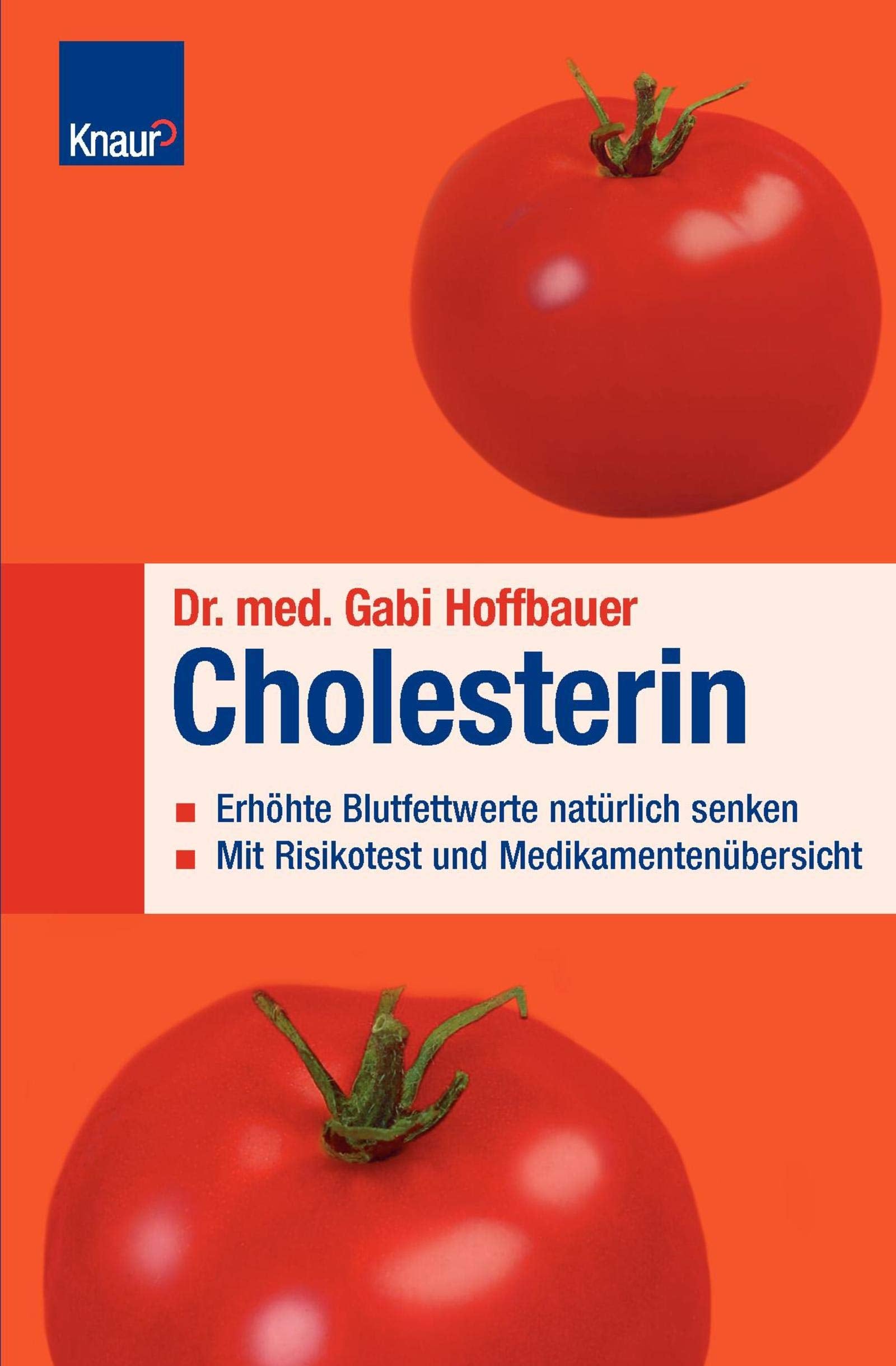Cholesterin: Erhöhte Blutwerte natürlich senken Mit Einkaufstipps und Nährwerttabelle Health, Nutrition & Fitness