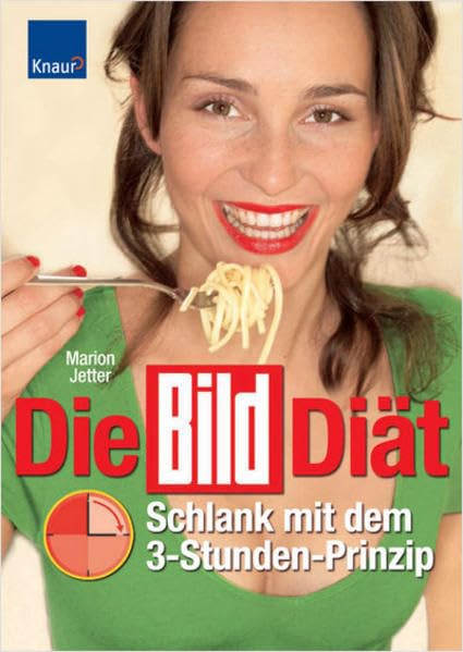 Die BILD Diät: Schlank mit dem 3-Stunden-Prinzip Health, Nutrition & Fitness