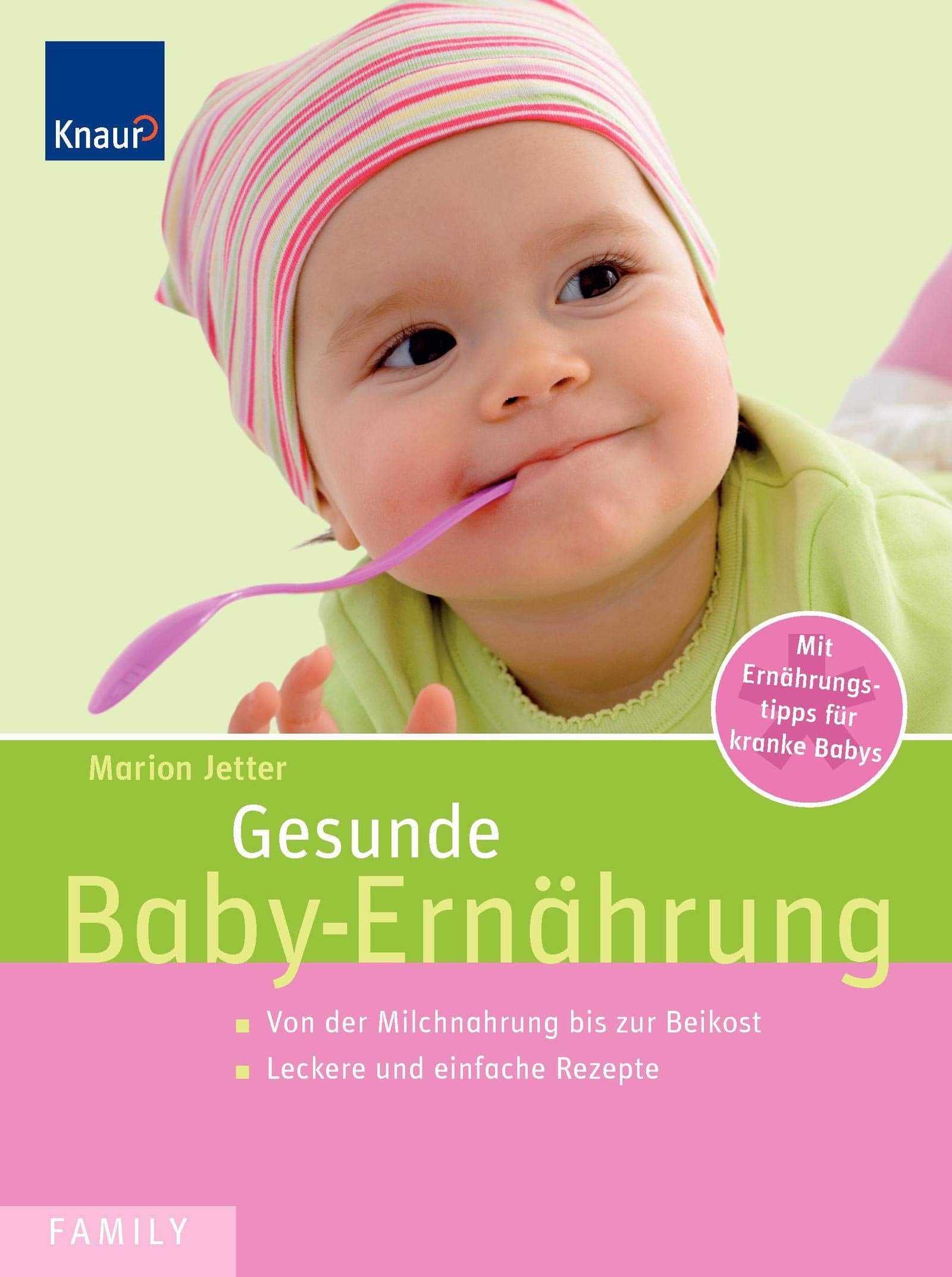 Gesunde Baby-Ernährung: Von der Milchnahrung bis zur Breikost Leckere und einfache Rezepte Health, Nutrition & Fitness
