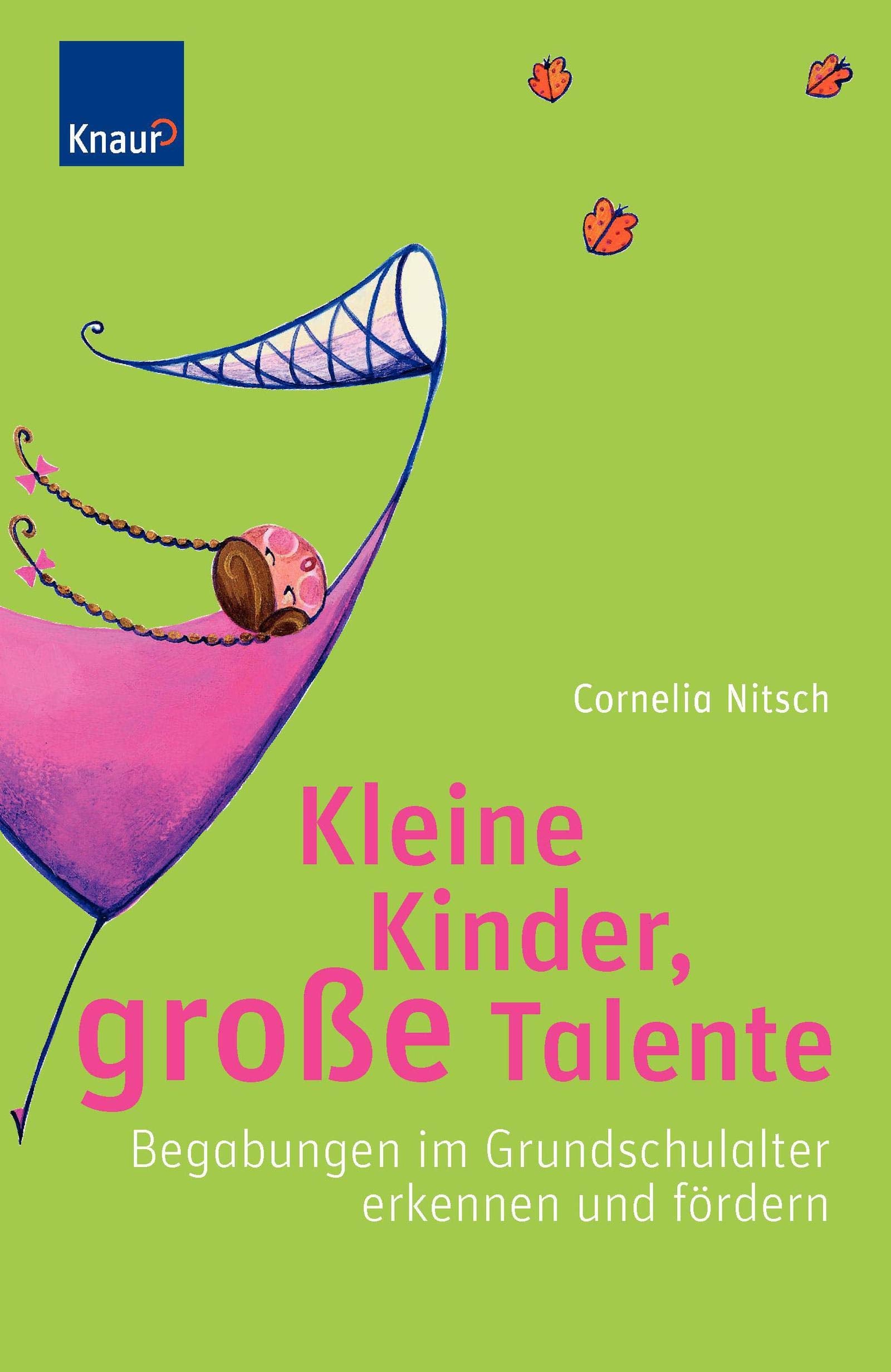 Kleine Kinder, große Talente: Begabungen im Grundschulalter erkennen und fördern Parents & Children