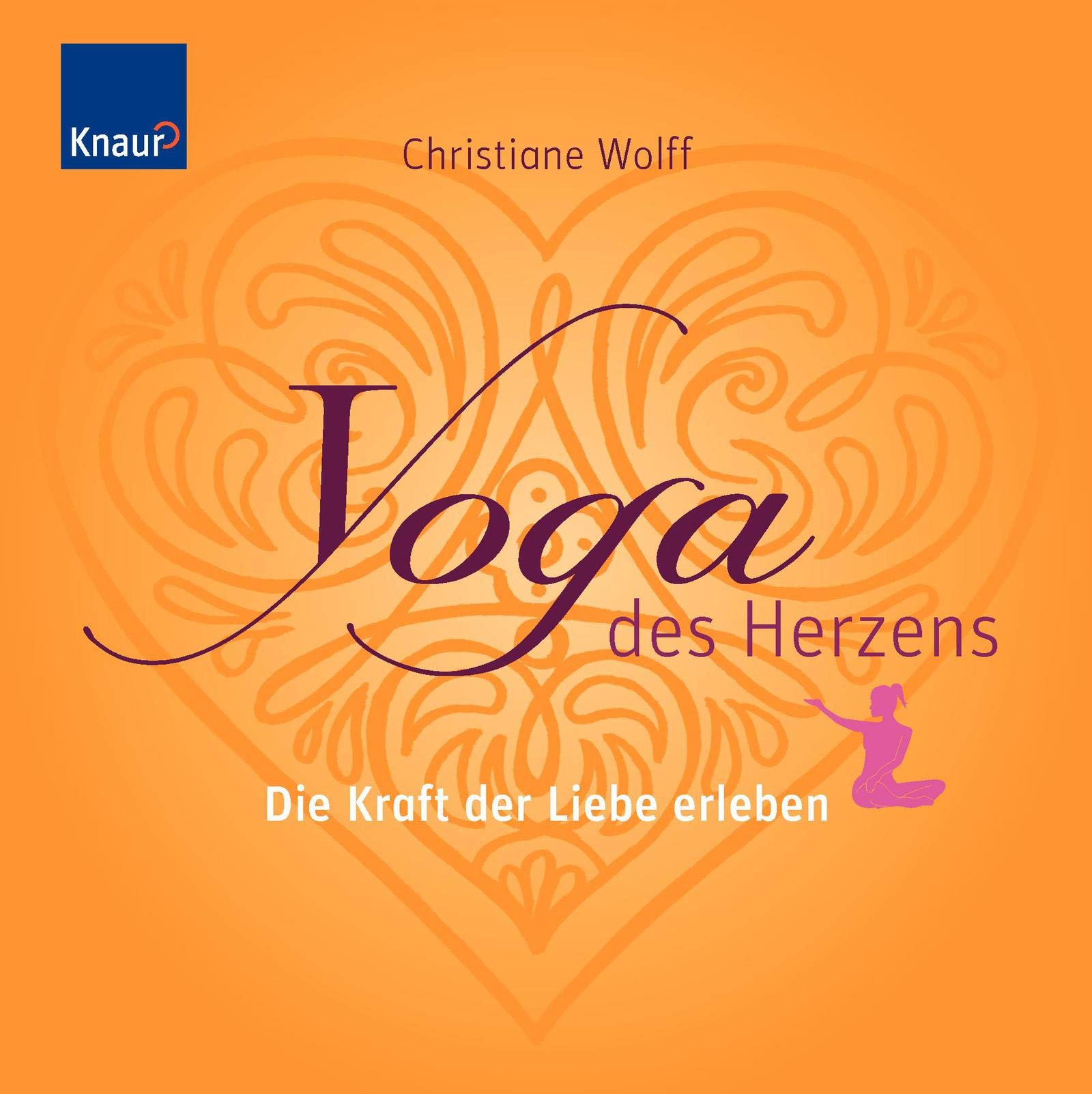 Yoga des Herzens: Die Kraft der Liebe erleben Lifestyle