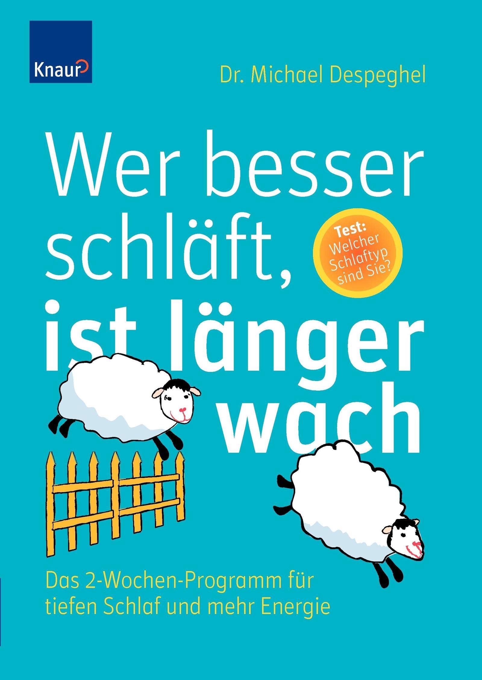 Wer besser schläft, ist länger wach: Das 2-Wochen-Programm für tiefen Schlaf und mehr Energie. Test: Welcher Schlaftyp sind Sie? Health, Nutrition & Fitness
