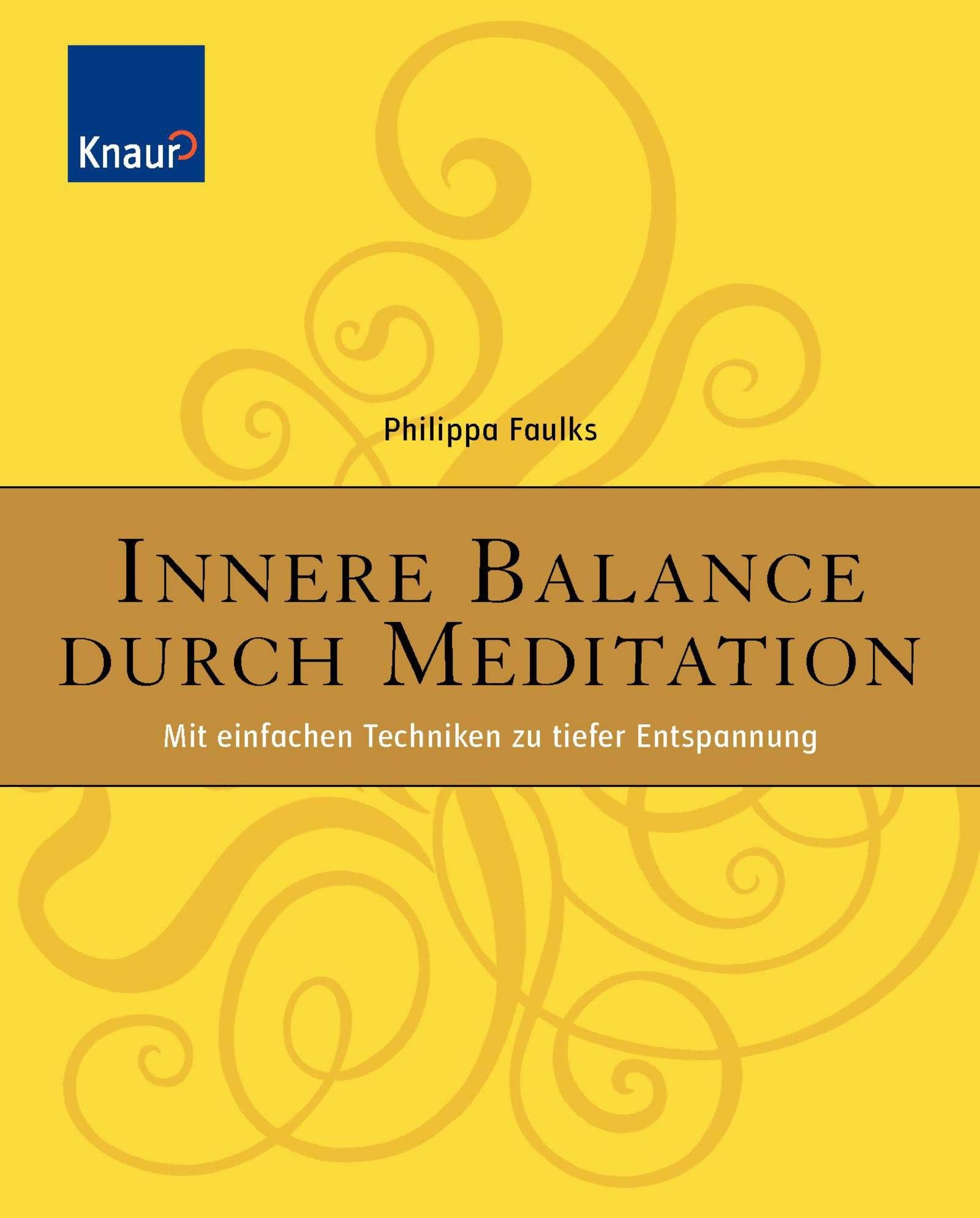 Innere Balance durch Meditation: Mit einfachen Techniken zu tiefer Entspannung Health, Nutrition & Fitness
