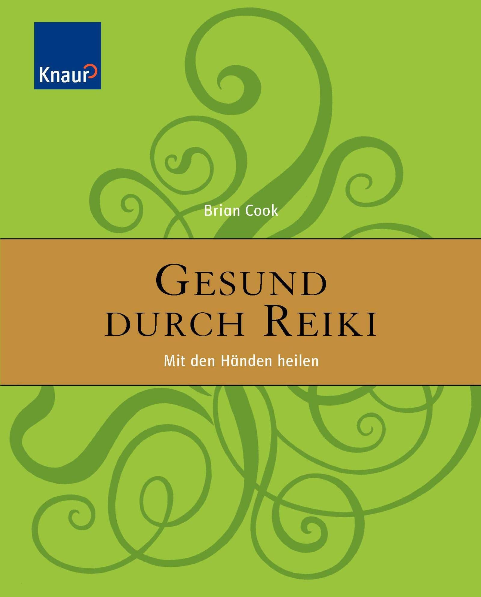 Gesund durch Reiki: Mit den Händen heilen Health, Nutrition & Fitness