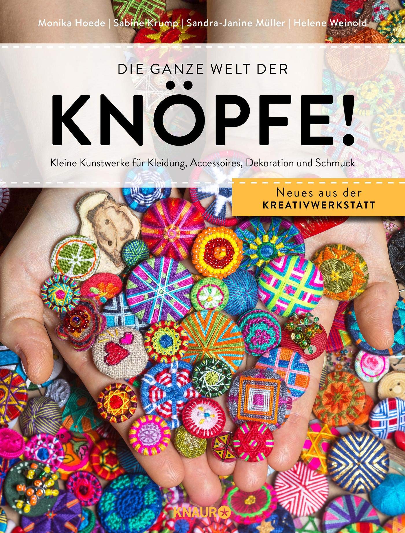Die ganze Welt der Knöpfe!: Kleine Kunstwerke für Kleidung, Accessoires, Dekoration und Schmuck Hobbies & Crafts