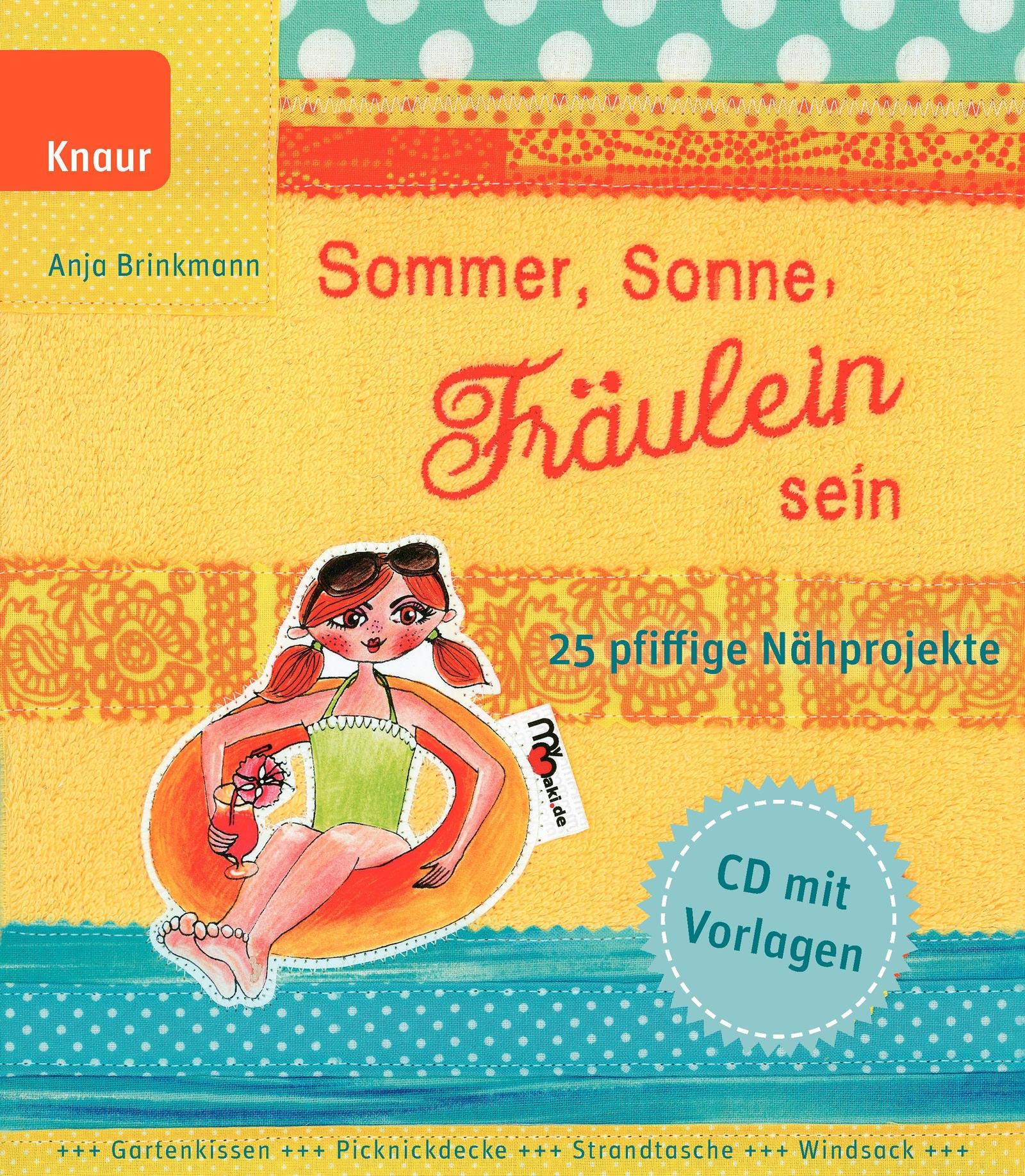 Sommer, Sonne, Fräulein sein: 25 pfiffige Nähprojekte Hobbies & Crafts