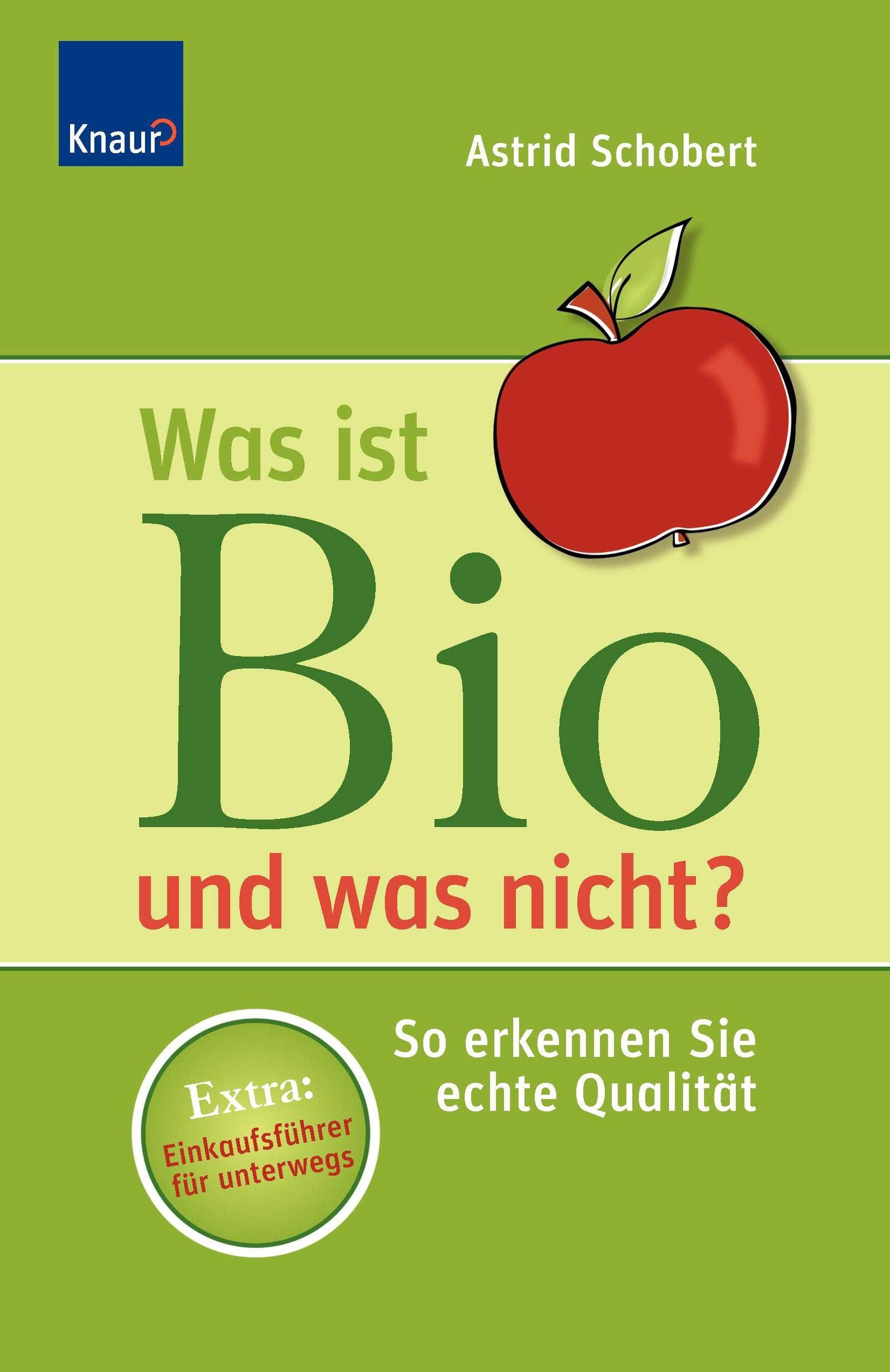 Was ist Bio und was nicht?: So erkennen Sie echte Qualität Health, Nutrition & Fitness