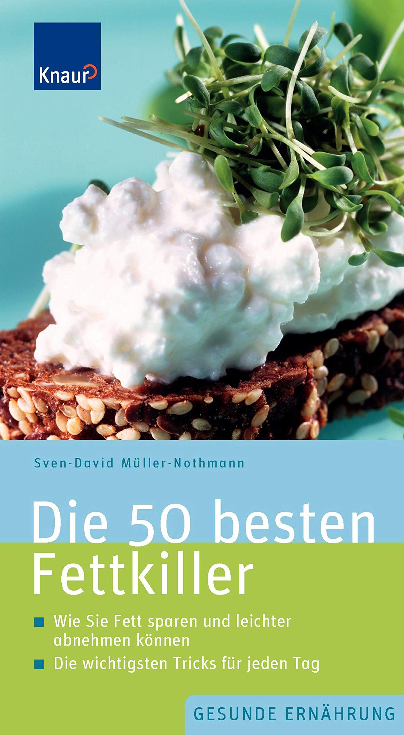 Die 50 besten Fettkiller: Wie Sie Fett sparen und leichter abnehmen können Die wichtigsten Tricks für jeden Tag Books
