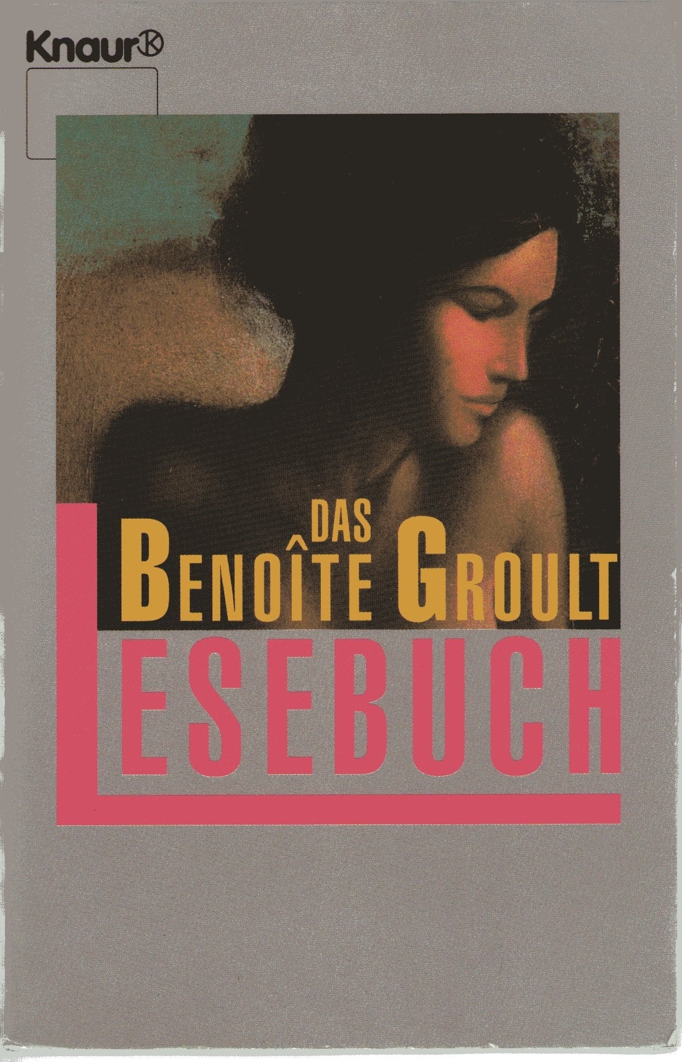 Das Benoîte-Groult-Lesebuch (Knaur Taschenbücher. Romane, Erzählungen) Books