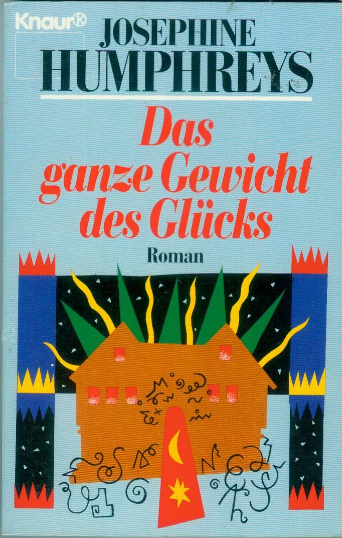 Das ganze Gewicht des Glücks: Roman (Knaur Taschenbücher. Starke Seiten für Frauen) Books