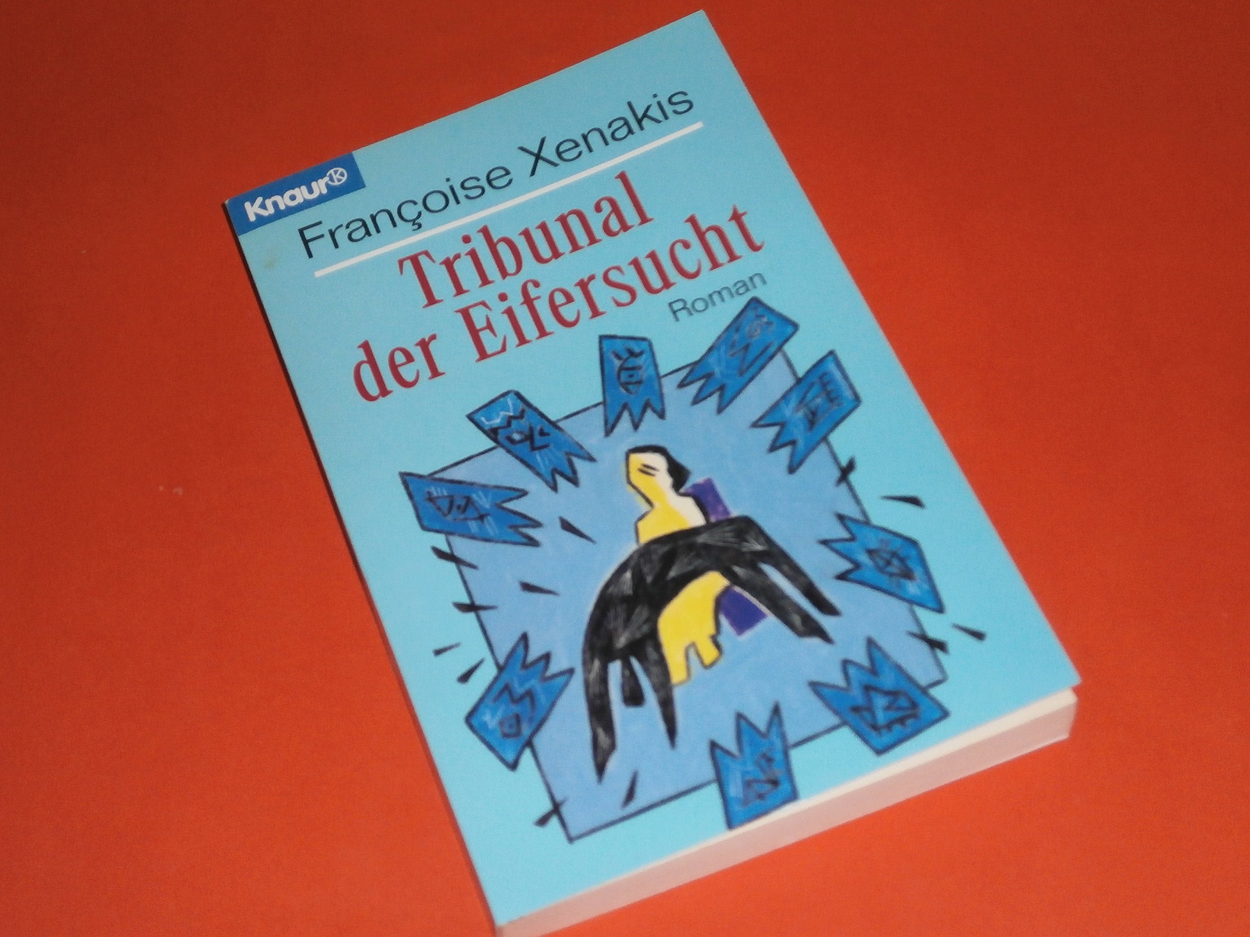 Tribunal der Eifersucht (Knaur Taschenbücher. Starke Seiten für Frauen) Crime & Thrillers