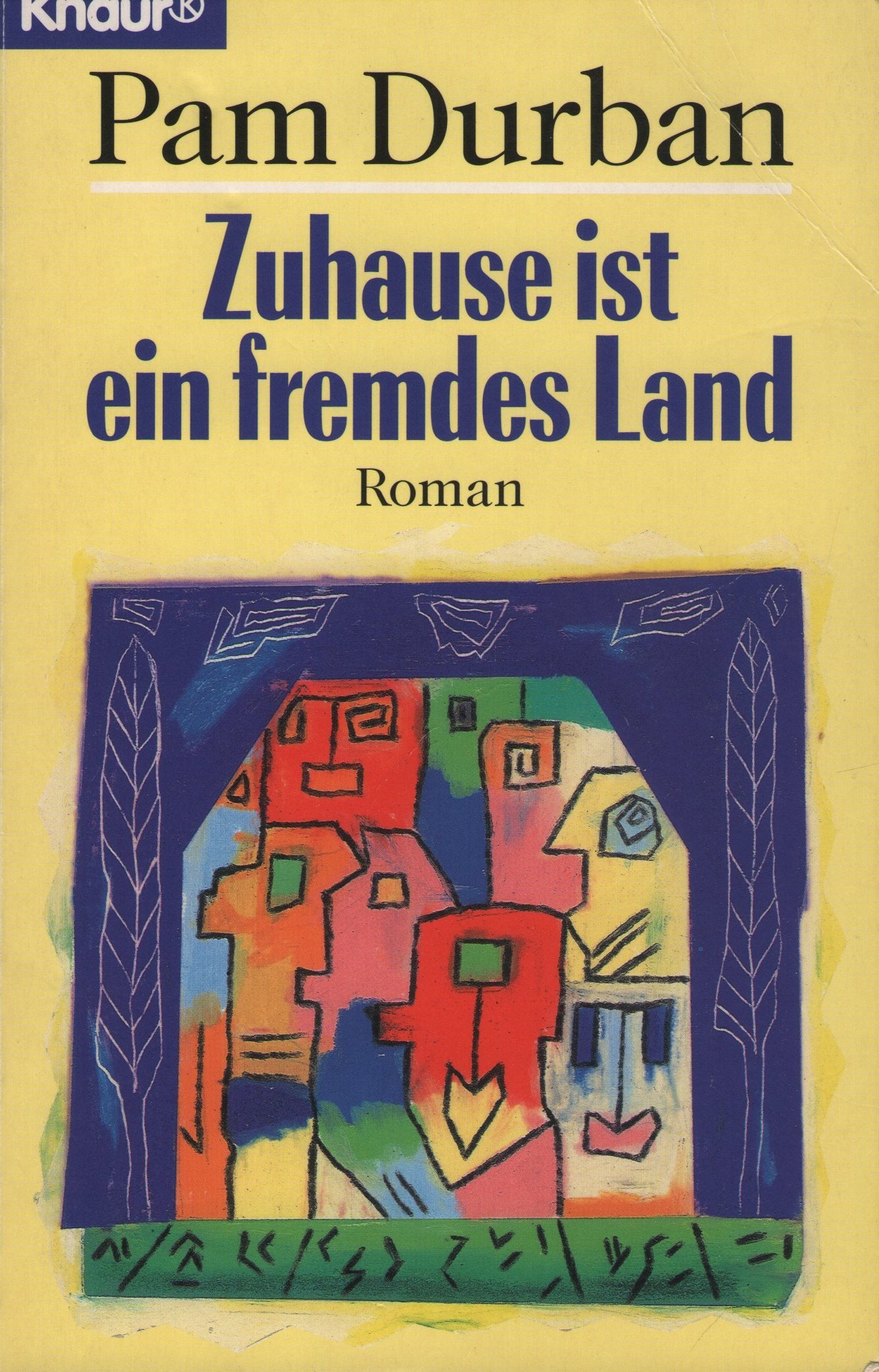 Zuhause ist ein fremdes Land (Knaur Taschenbücher. Starke Seiten für Frauen) Books
