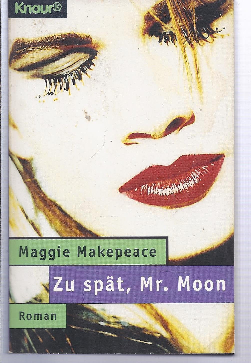 Zu spät, Mr. Moon! (Knaur Taschenbücher. Starke Seiten für Frauen) Books