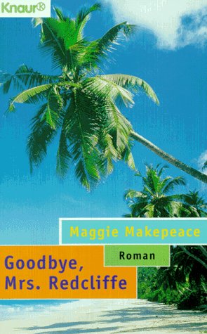 Goodbye, Mrs. Redcliffe (Knaur Taschenbücher. Frauenbücher) Books