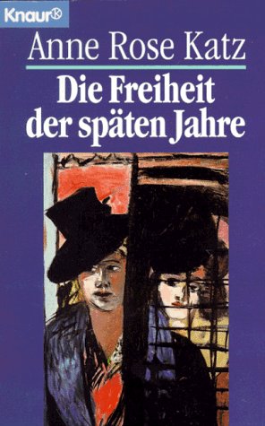 Die Freiheit der späten Jahre (Knaur Taschenbücher. Starke Seiten für Frauen) Contemporary literature Books
