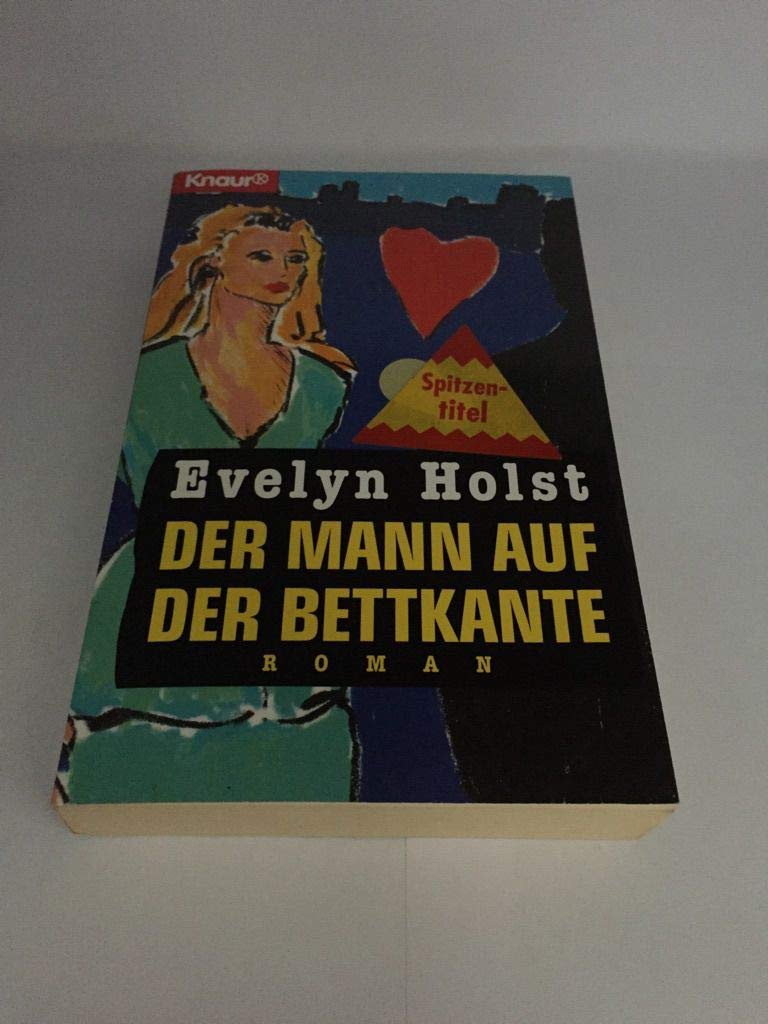 Der Mann auf der Bettkante (Knaur Taschenbücher. Starke Seiten für Frauen) Contemporary literature Books