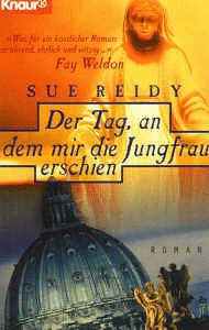 Der Tag, an dem mir die Jungfrau erschien (Knaur Taschenbücher. Romane, Erzählungen) Books