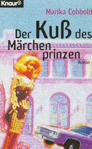 Der Kuss des Märchenprinzen (Knaur Taschenbücher. Romane, Erzählungen) Books
