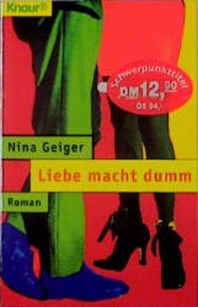 Liebe macht dumm (Knaur Taschenbücher. Frauenbücher) Learning & Reference