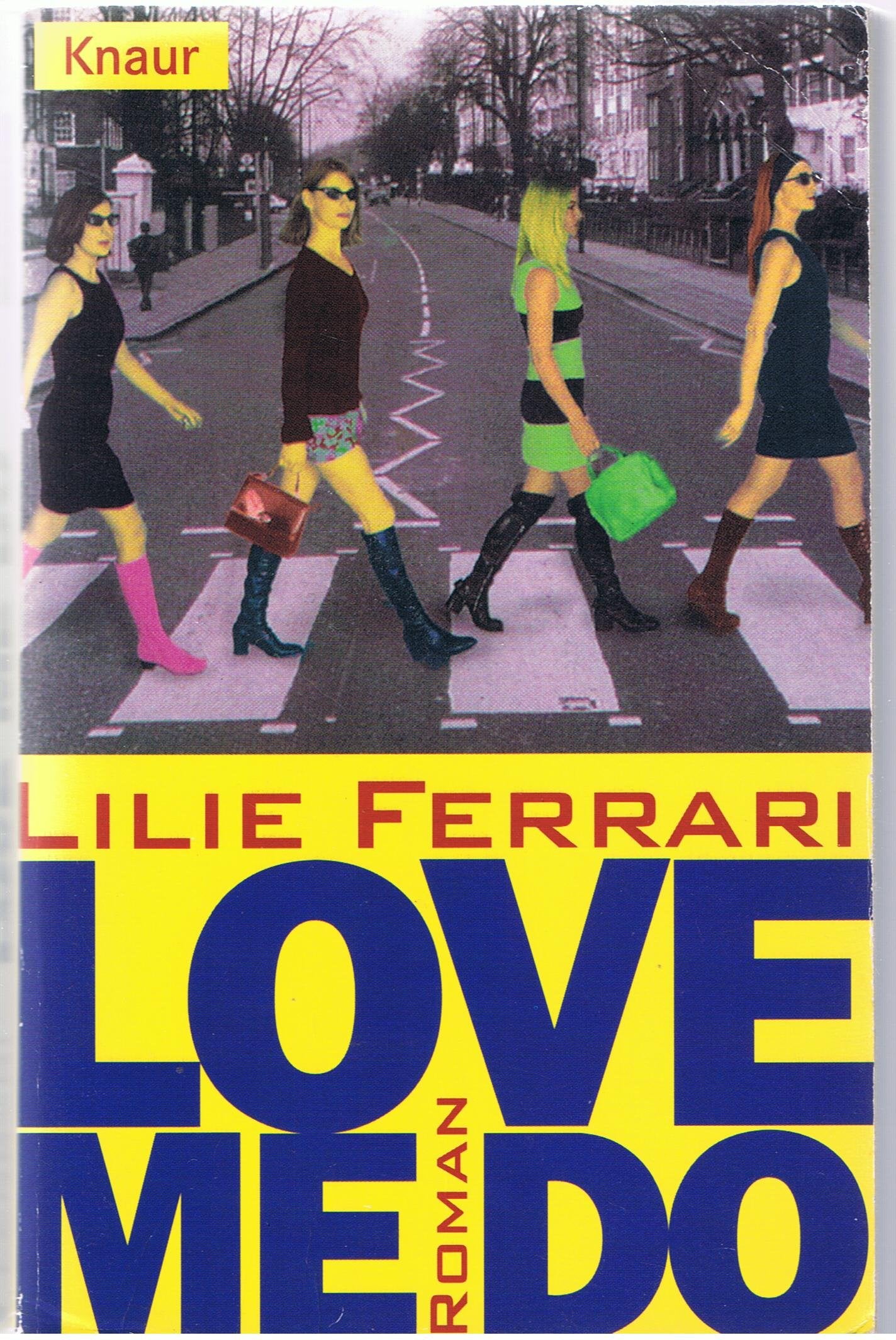 Love me do: Roman (Knaur Taschenbücher. Starke Seiten für Frauen) Books