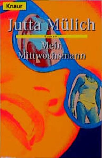 Mein Mittwochsmann (Knaur Taschenbücher. Starke Seiten für Frauen) Classics
