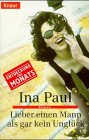 Lieber einen Mann als gar kein Unglück: Roman (Knaur Taschenbücher. Romane, Erzählungen) Books