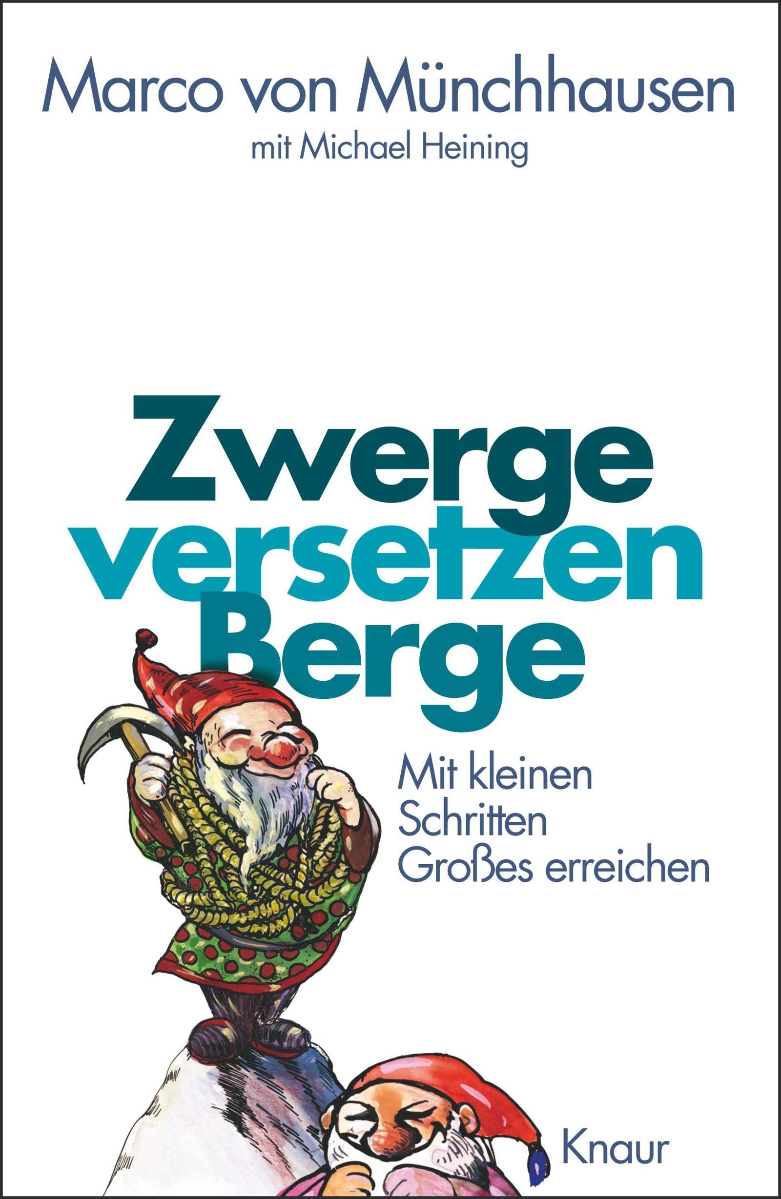 Zwerge versetzen Berge: Mit kleinen Schritten Großes erreichen Lifestyle