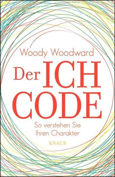 Der Ich-Code: So verstehen Sie Ihren Charakter book