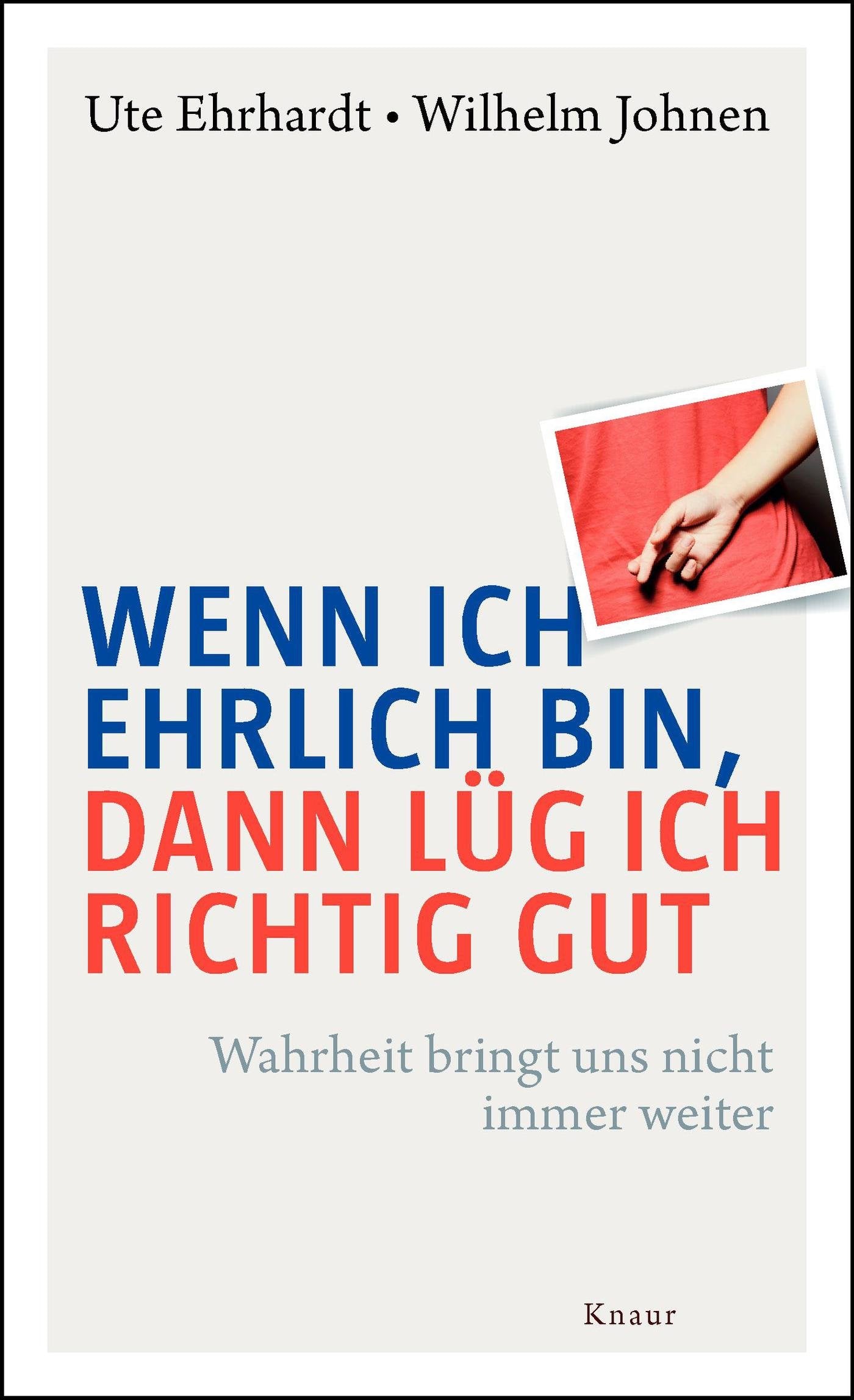 Wenn ich ehrlich bin, dann lüg ich richtig gut Books