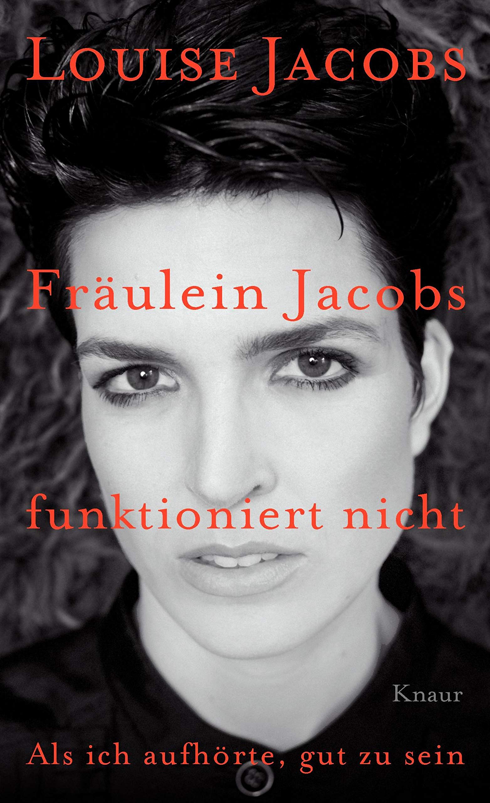 Fräulein Jacobs funktioniert nicht: Als ich aufhörte, gut zu sein Personalities