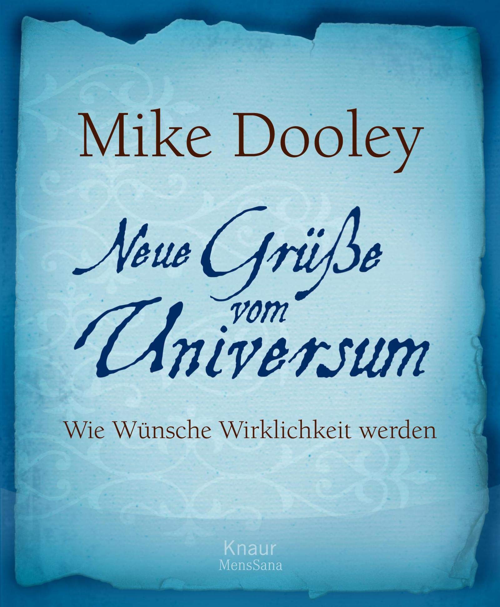 Neue Grüße vom Universum: Wie Wünsche Wirklichkeit werden Lifestyle