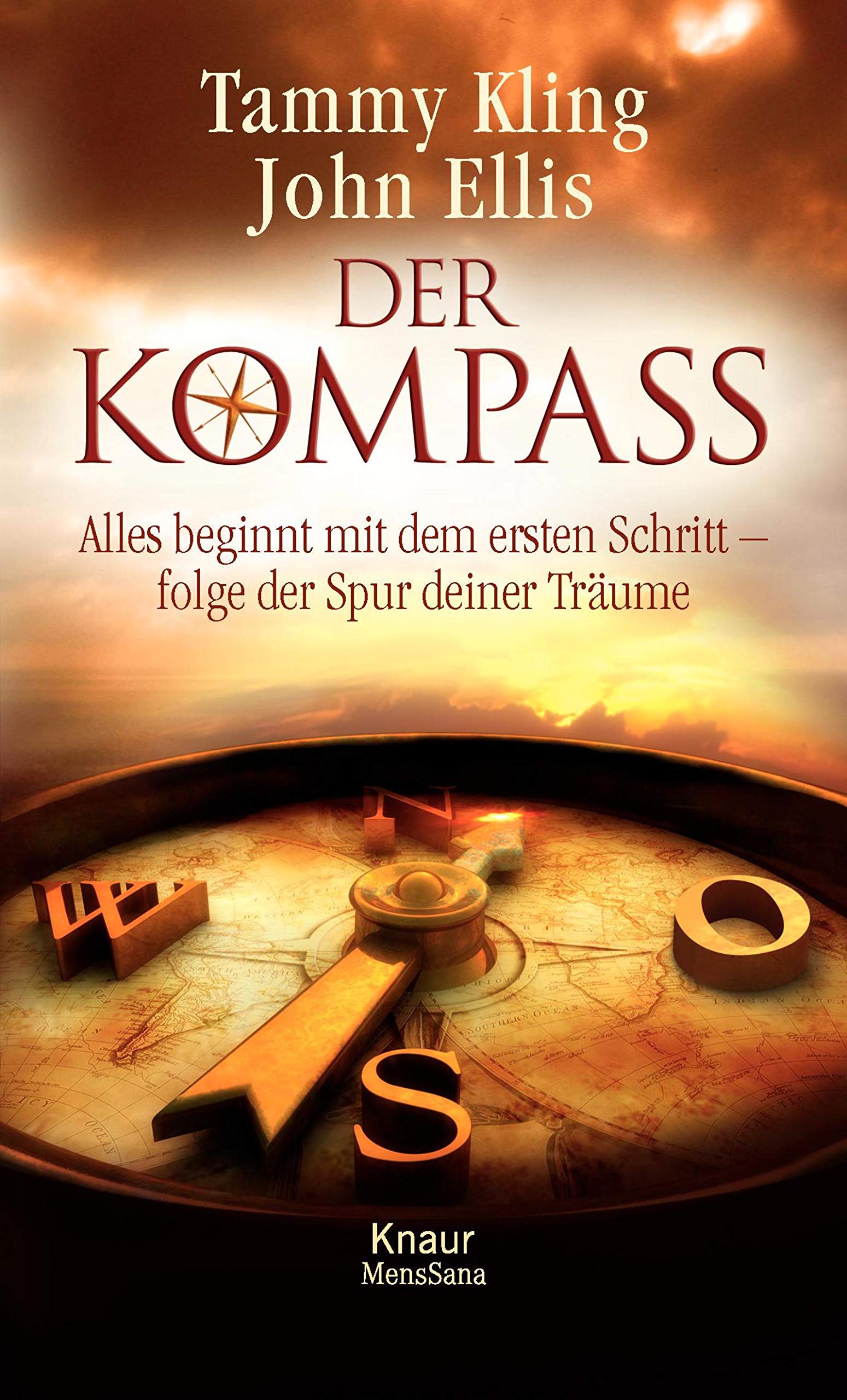 Der Kompass: Alles beginnt mit dem ersten Schritt - folge der Spur deiner Träume Lifestyle
