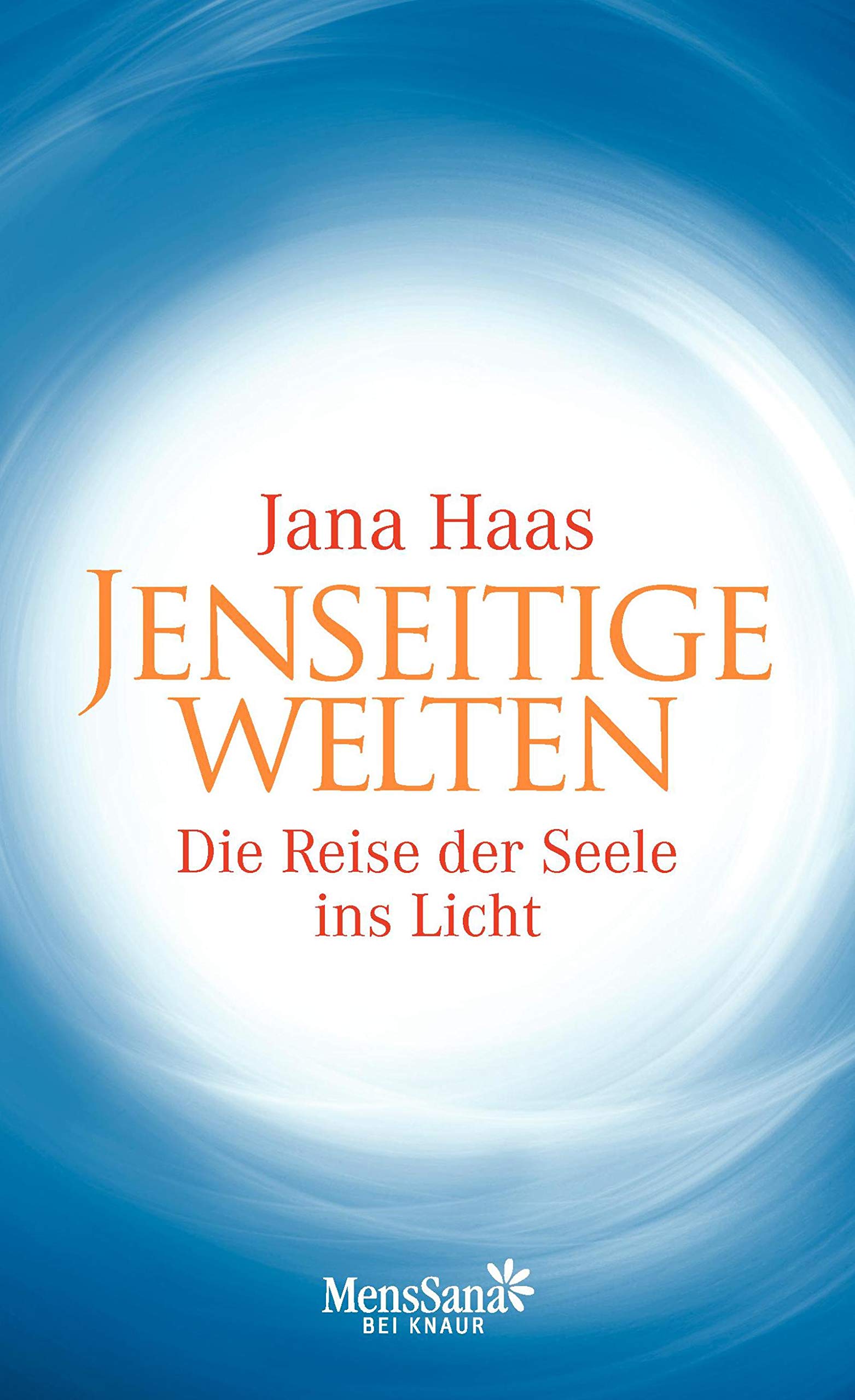 Jenseitige Welten: Die Reise der Seele ins Licht Lifestyle