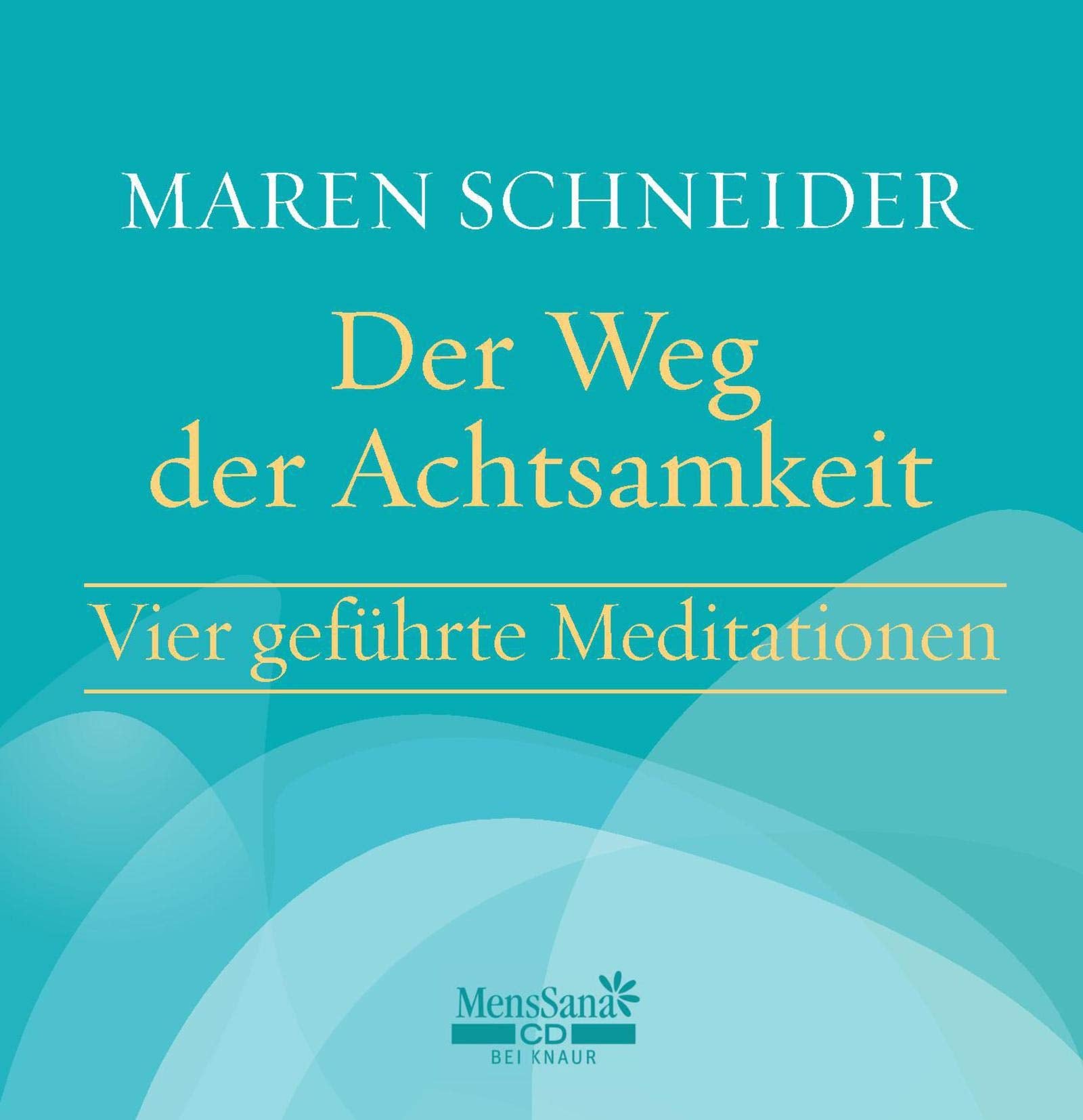Der Weg der Achtsamkeit: Vier geführte Meditationen Lifestyle