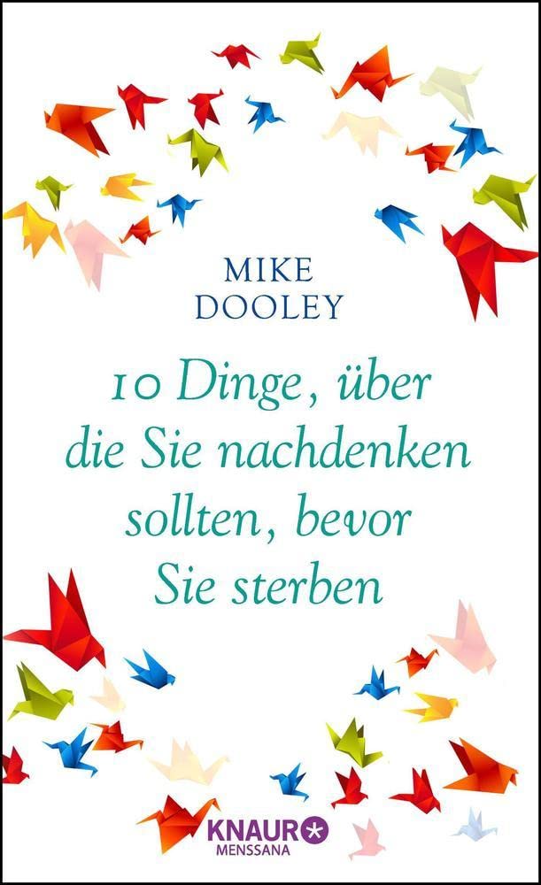 10 Dinge, über die Sie nachdenken sollten, bevor Sie sterben Health, Nutrition & Fitness