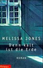 Denn kalt ist die Erde: Roman (Knaur-HC) Crime & Thrillers