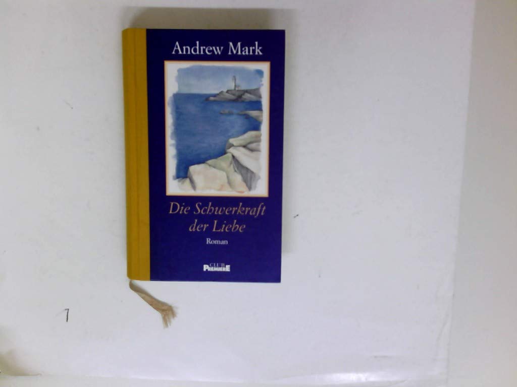 Die Schwerkraft der Liebe: Roman Books